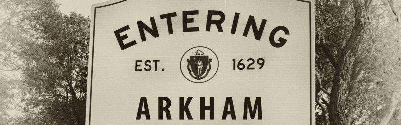 Welcome to Arkham